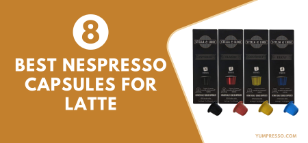 8 Best Nespresso Capsules for Latte