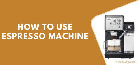 How to use Espresso machine [Step-by-Step Guide]