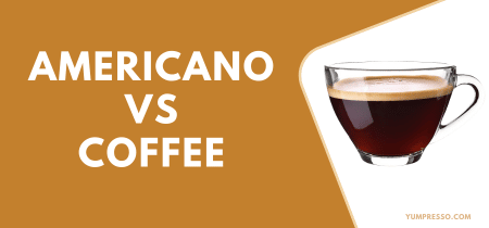 Americano VS coffee [What’s the Difference]