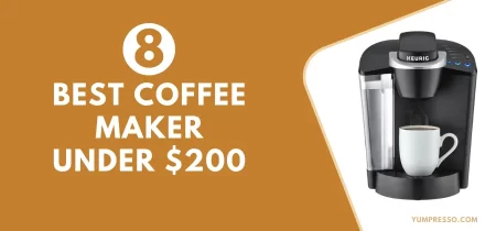 8 Best Coffee Maker Under $200 in 2024