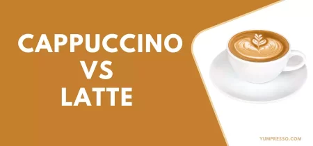 Cappuccino VS latte – Which’s the Best Taste?
