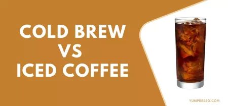Cold Brew VS Iced Coffee – What’s the Difference?