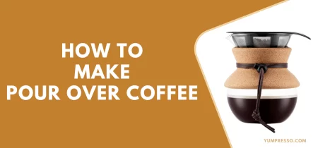 How to make Pour Over Coffee [Beginner’s Guide]