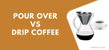 Pour over Vs Drip Coffee – What’s the Difference