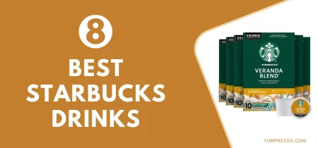 8 Best Starbucks Drinks